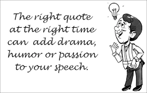 quote - the right quote can add drama to your speech quote - the right quote can add drama to your speech